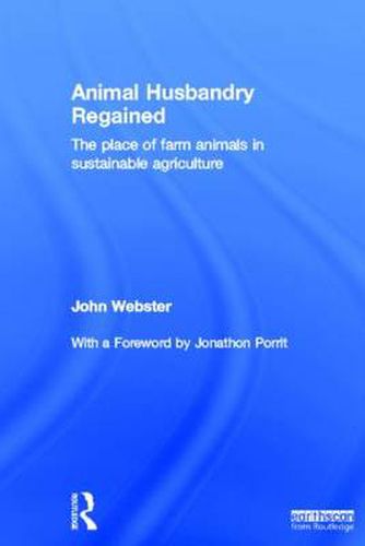 Cover image for Animal Husbandry Regained: The Place of Farm Animals in Sustainable Agriculture