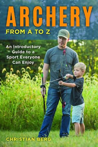 Cover image for Archery from A to Z: An Introductory Guide to a Sport Everyone Can Enjoy