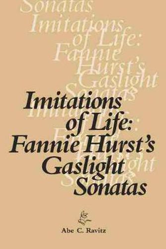 Imitations of Life: Fannie Hurst's Gaslight Sonatas