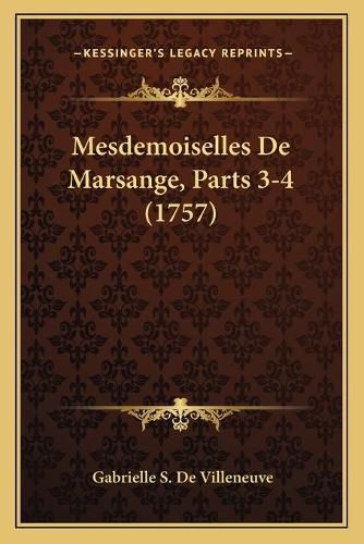 Cover image for Mesdemoiselles de Marsange, Parts 3-4 (1757)