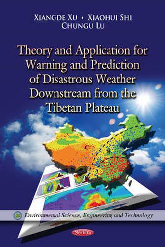 Cover image for Theory & Application for Warning & Prediction of Disastrous Weather Downstream from the Tibetan Plateau