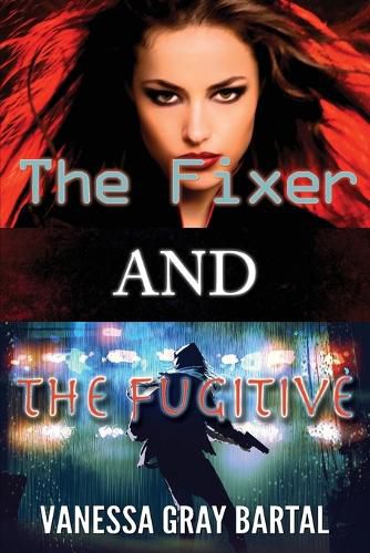 Cover image for The Fixer and The Fugitive