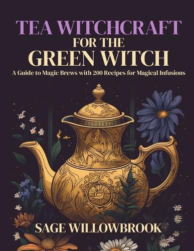 Cover image for Tea Witchcraft for the Green Witch