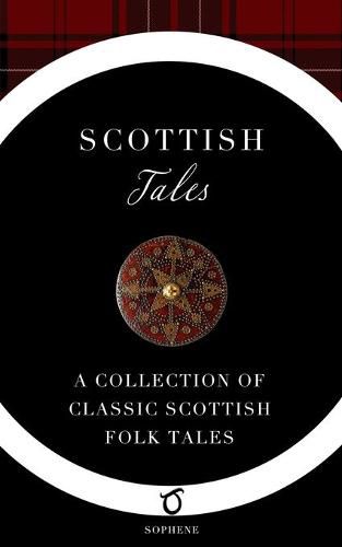 Cover image for Scottish Tales: A Collection of Classic Scottish Folk Tales