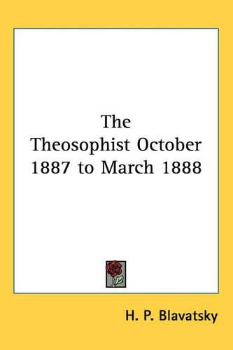 Cover image for The Theosophist: October 1887 to March 1888