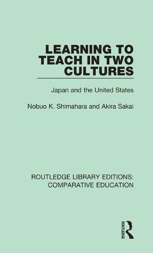 Cover image for Learning to Teach in Two Cultures: Japan and the United States