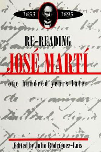 Cover image for Re-reading Jose Marti (1853-1895): One Hundred Years Later