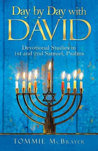 Cover image for Day by Day with David: Devotional Studies in 1St and 2Nd Samuel, Psalms