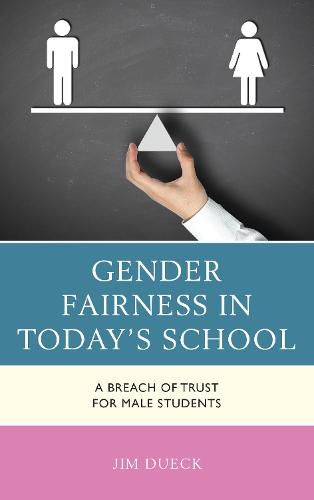 Gender Fairness in Today's School: A Breach of Trust for Male Students