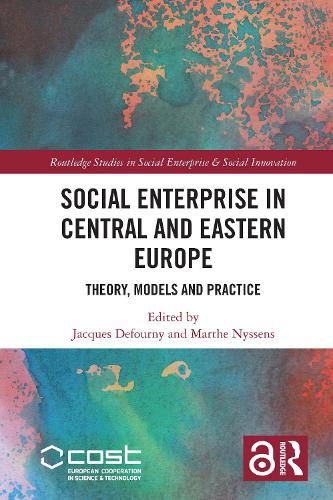 Cover image for Social Enterprise in Central and Eastern Europe: Theory, Models and Practice