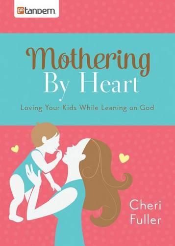 Cover image for Mothering by Heart