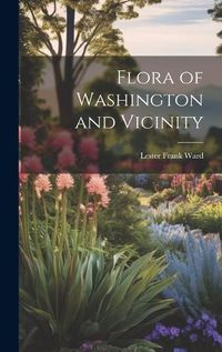 Cover image for Flora of Washington and Vicinity