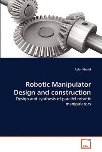 Cover image for Robotic Manipulator Design and Construction