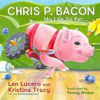 Cover image for Chris P. Bacon: My Life So Far...