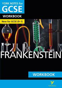 Cover image for Frankenstein WORKBOOK: York Notes for GCSE (9-1): - the ideal way to catch up, test your knowledge and feel ready for 2022 and 2023 assessments and exams