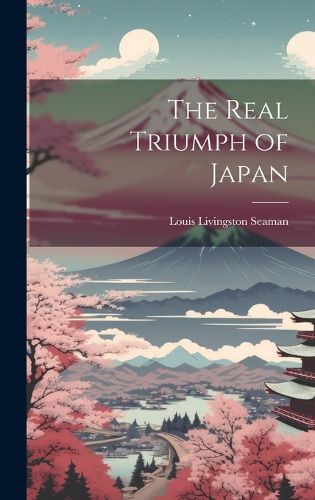 Cover image for The Real Triumph of Japan