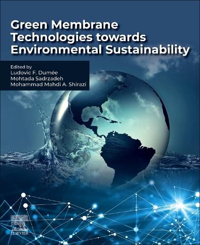 Cover image for Green Membrane Technology Towards Environmental Sustainability