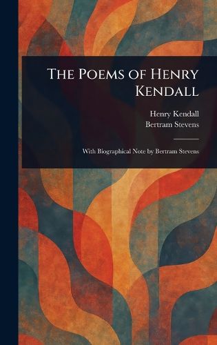 Cover image for The Poems of Henry Kendall