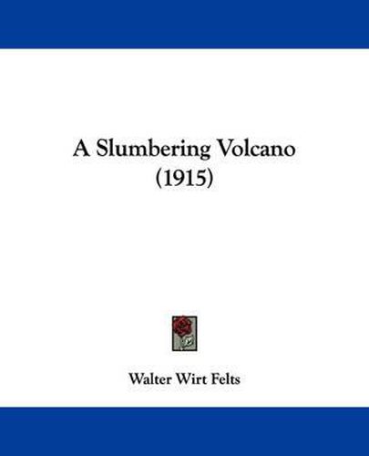 Cover image for A Slumbering Volcano (1915)