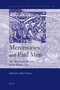 Cover image for Mercenaries and Paid Men: The Mercenary Identity in the Middle Ages