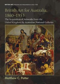 Cover image for British Art for Australia, 1860-1953