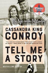 Cover image for Tell Me a Story: My Life with Pat Conroy