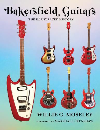 Cover image for Bakersfield Guitars: The Illustrated History