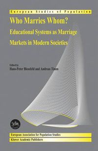 Cover image for Who Marries Whom?: Educational Systems as Marriage Markets in Modern Societies