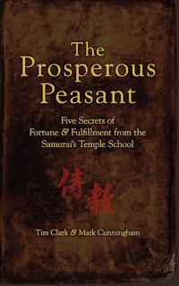 Cover image for The Prosperous Peasant: Five Secrets of Fortune & Fulfillment from the Samurai's Temple School