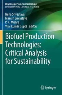 Cover image for Biofuel Production Technologies: Critical Analysis for Sustainability