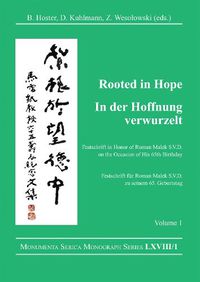 Cover image for Rooted in Hope: China - Religion - Christianity Vol 1: Festschrift in Honor of Roman Malek S.V.D. on the Occasion of His 65th Birthday