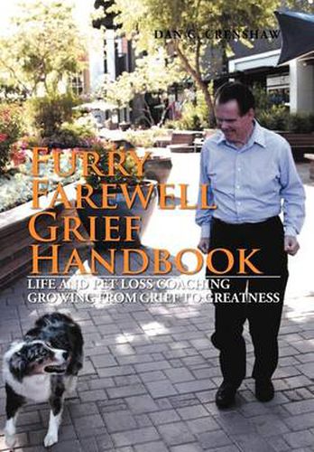 Cover image for Furry Farewell Grief Handbook: Life and Pet Loss Coaching Growing from Grief to Greatness