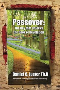 Cover image for Passover: The Key That Unlocks the Book of Revelation