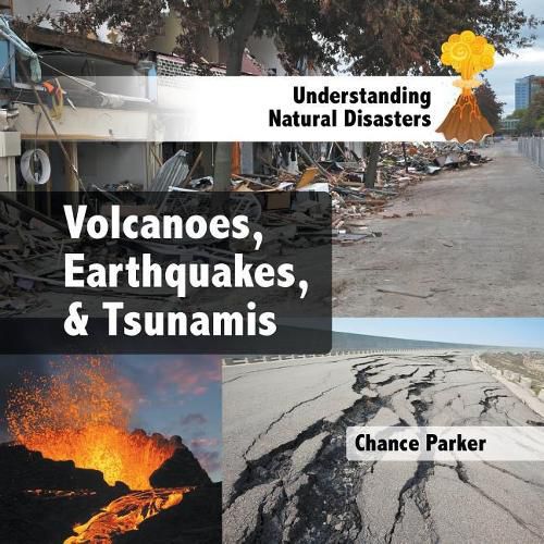 Cover image for Volcanoes, Earthquakes, & Tsunamis