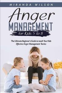 Cover image for Anger Management for Kids 5 to 8