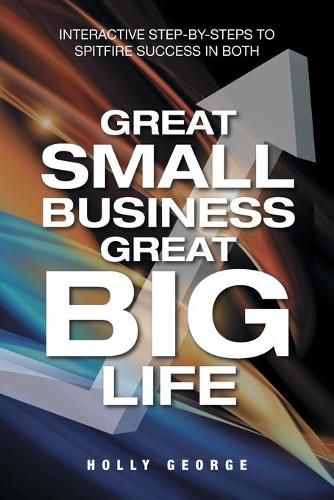 Cover image for Great Small Business Great Big Life