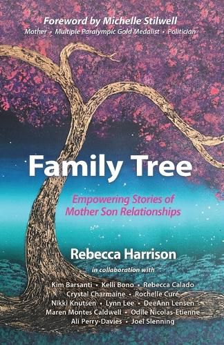 Cover image for Family Tree: Empowering Stories of Mother Son Relationships: Empowering Stories of Mother Son Relationships