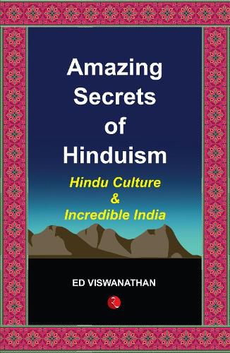 Cover image for Amazing Secrets of Hinduism: Hindu Culture and Incredible India