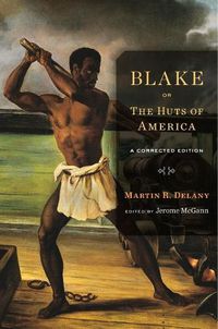 Cover image for Blake; or, The Huts of America: A Corrected Edition