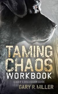 Cover image for Taming Chaos Workbook: Leaders Discussion Guide