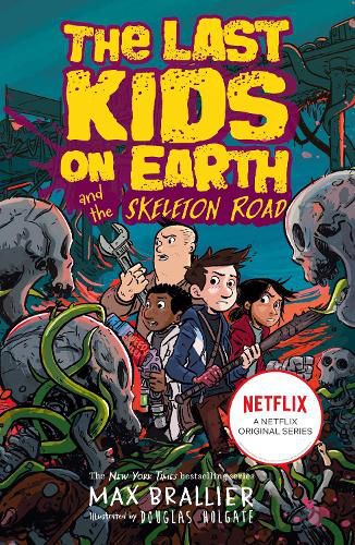 Cover image for Last Kids on Earth and the Skeleton Road