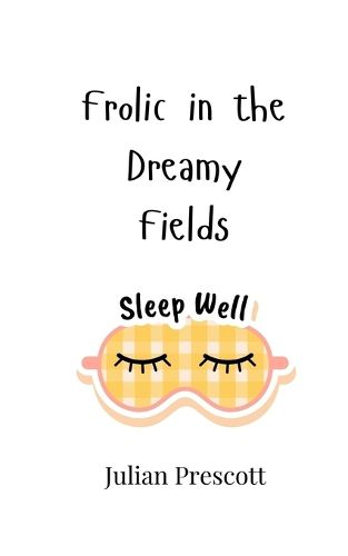 Cover image for Frolic in the Dreamy Fields