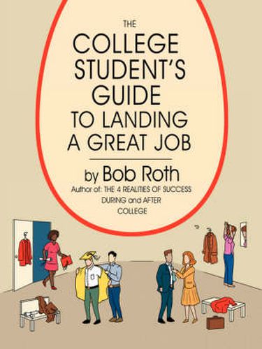 Cover image for The College Student's Guide to Landing a Great Job