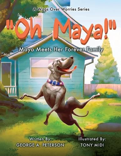 Cover image for " Oh, Maya!" A Wags Over Worries Series