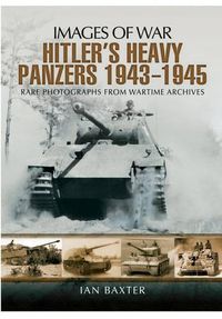 Cover image for Hitler's Heavy Panzers 1943 -1945