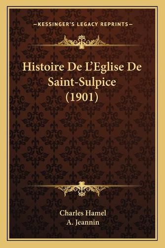 Histoire de L'Eglise de Saint-Sulpice (1901)