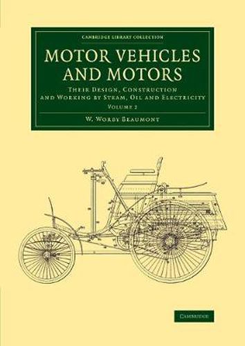 Cover image for Motor Vehicles and Motors: Their Design, Construction and Working by Steam, Oil and Electricity