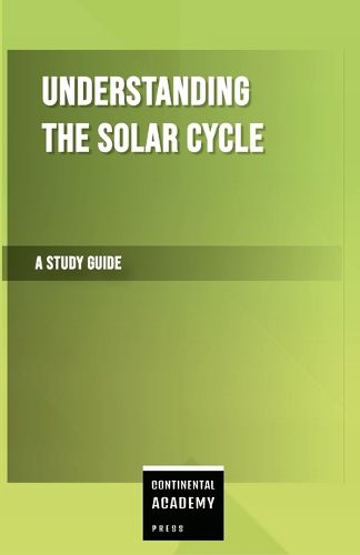 Cover image for Understanding the Solar Cycle - A Study Guide