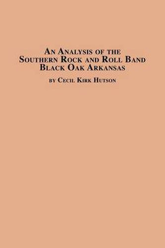 Cover image for An Analysis of the Southern Rock and Roll Band Black Oak Arkansas