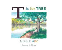 Cover image for T is for Tree: A Bible ABC